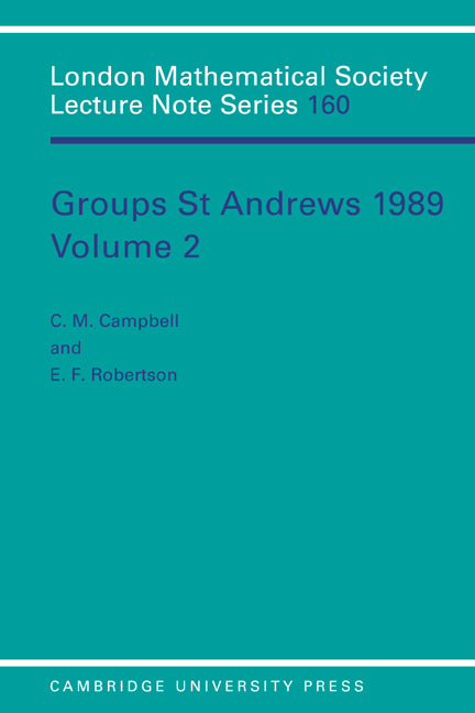 Groups St Andrews 1989: Volume 2 (Paperback) 9780521406697