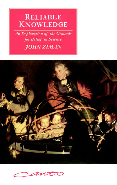 Reliable Knowledge; An Exploration of the Grounds for Belief in Science (Paperback) 9780521406703