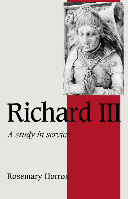 Richard III; A Study of Service (Paperback) 9780521407267