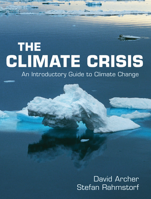 The Climate Crisis; An Introductory Guide to Climate Change (Hardback) 9780521407441