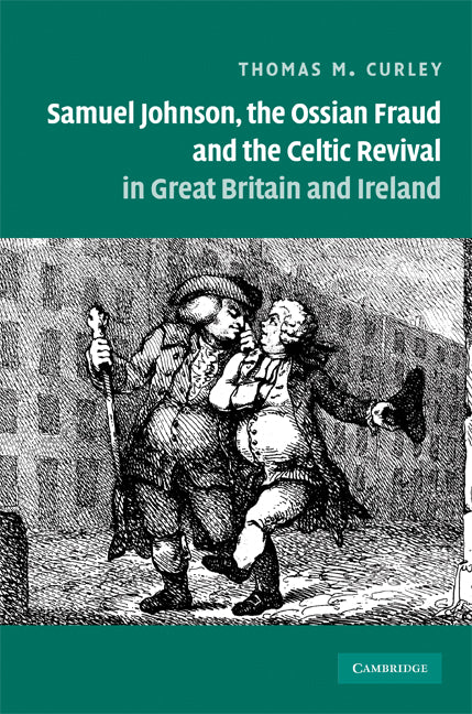 Samuel Johnson, the Ossian Fraud, and the Celtic Revival in Great Britain and Ireland (Hardback) 9780521407472