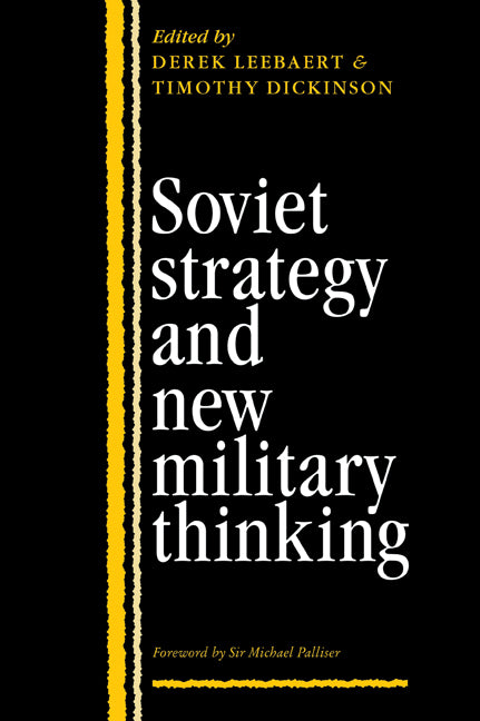 Soviet Strategy and the New Military Thinking (Paperback) 9780521407694