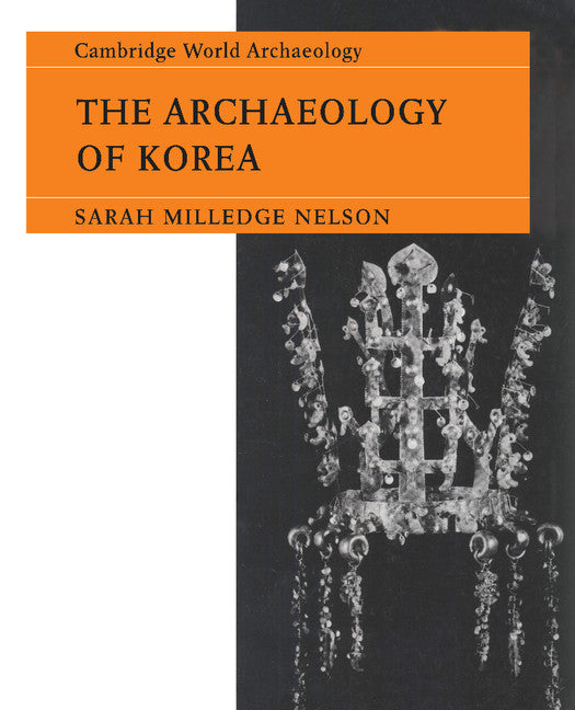 The Archaeology of Korea (Paperback) 9780521407830