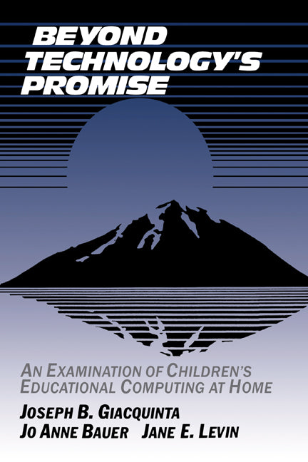 Beyond Technology's Promise; An Examination of Children's Educational Computing at Home (Paperback) 9780521407847