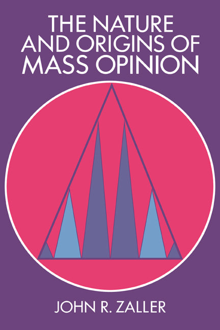 The Nature and Origins of Mass Opinion (Paperback) 9780521407861