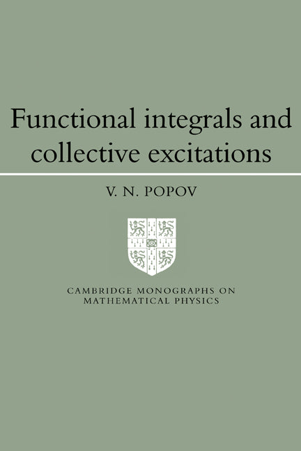 Functional Integrals and Collective Excitations (Paperback) 9780521407878