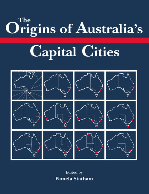 The Origins of Australia's Capital Cities (Paperback) 9780521408325