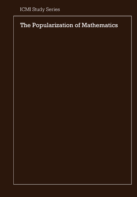 The Popularization of Mathematics (Paperback) 9780521408677