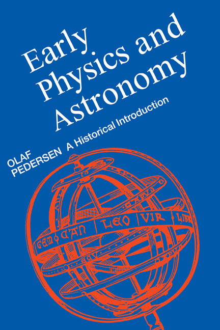 Early Physics and Astronomy; A Historical Introduction (Paperback) 9780521408998