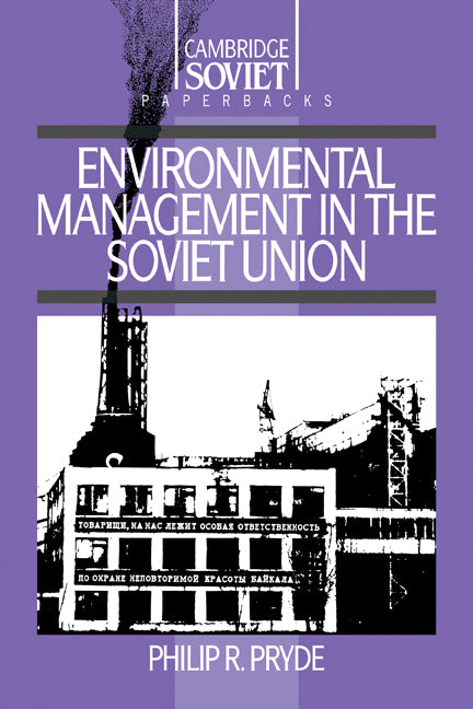 Environmental Management in the Soviet Union (Paperback) 9780521409056