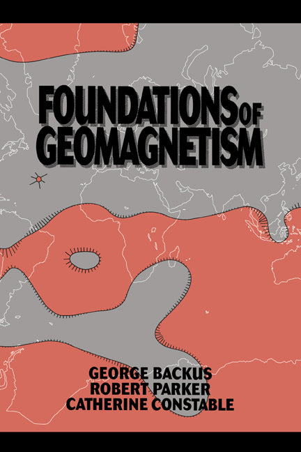 Foundations of Geomagnetism (Hardback) 9780521410069