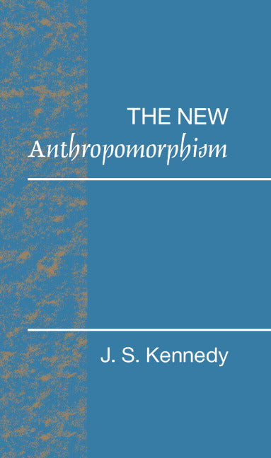 The New Anthropomorphism (Hardback) 9780521410649