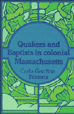 Quakers and Baptists in Colonial Massachusetts (Hardback) 9780521411110