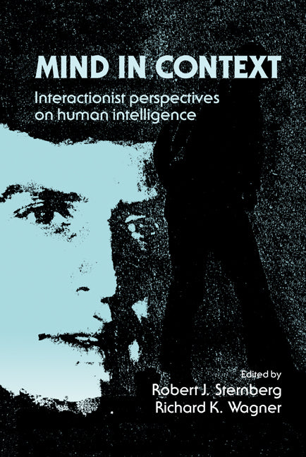 Mind in Context; Interactionist Perspectives on Human Intelligence (Hardback) 9780521411141