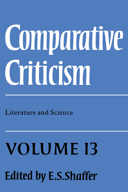 Comparative Criticism: Volume 13, Literature and Science (Hardback) 9780521411165