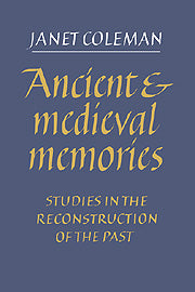 Ancient and Medieval Memories; Studies in the Reconstruction of the Past (Paperback) 9780521019378