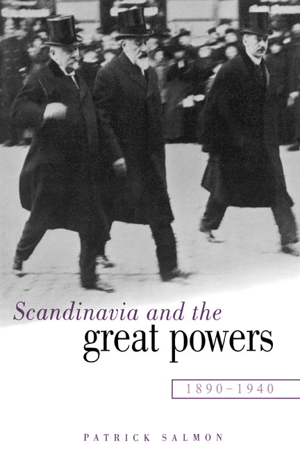 Scandinavia and the Great Powers 1890–1940 (Hardback) 9780521411615