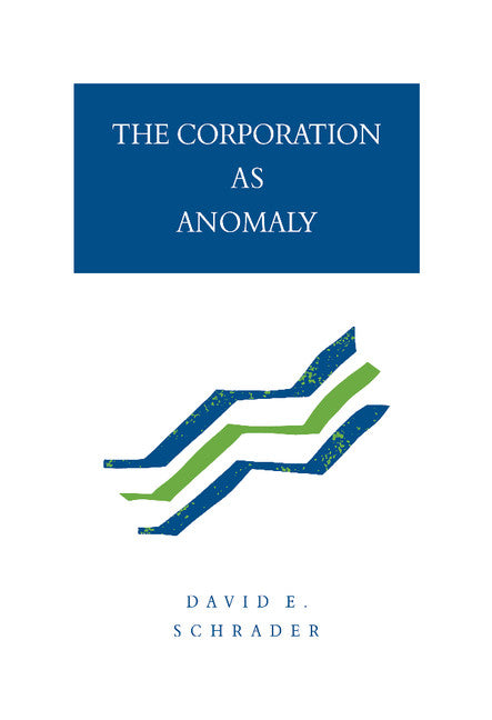 The Corporation as Anomaly (Hardback) 9780521412414