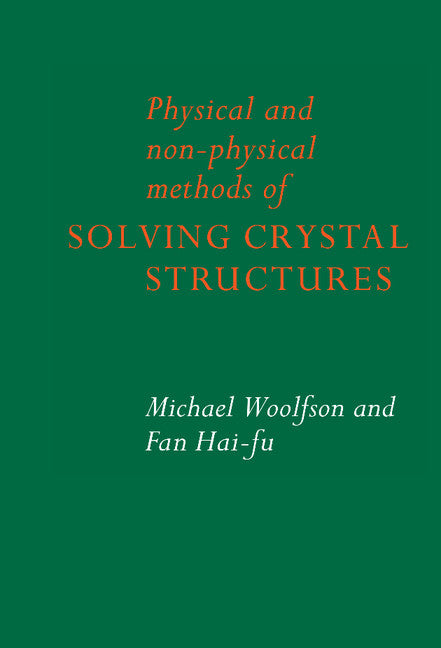 Physical and Non-Physical Methods of Solving Crystal Structures (Hardback) 9780521412995