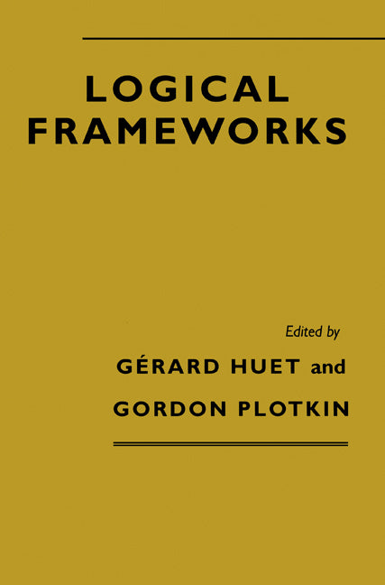 Logical Frameworks (Hardback) 9780521413008