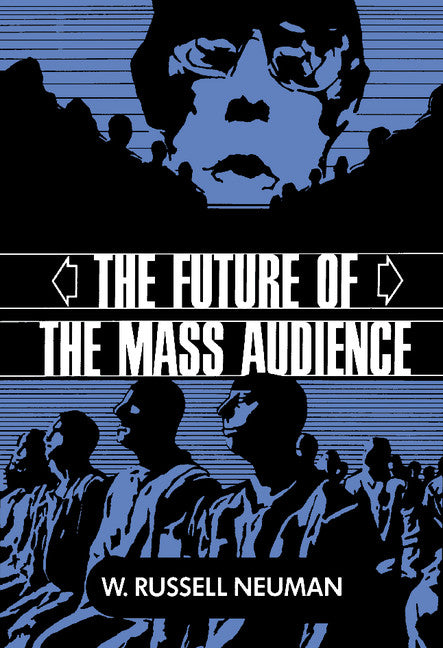 The Future of the Mass Audience (Hardback) 9780521413473