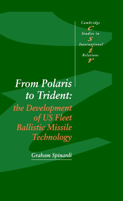From Polaris to Trident; The Development of US Fleet Ballistic Missile Technology (Hardback) 9780521413572