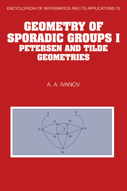 Geometry of Sporadic Groups: Volume 1, Petersen and Tilde Geometries (Hardback) 9780521413626