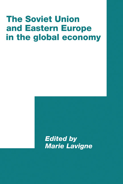 The Soviet Union and Eastern Europe in the Global Economy (Hardback) 9780521414173