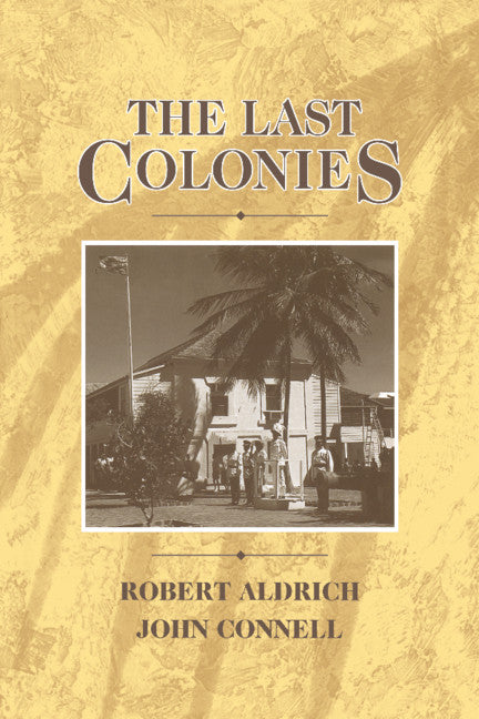 The Last Colonies (Hardback) 9780521414616