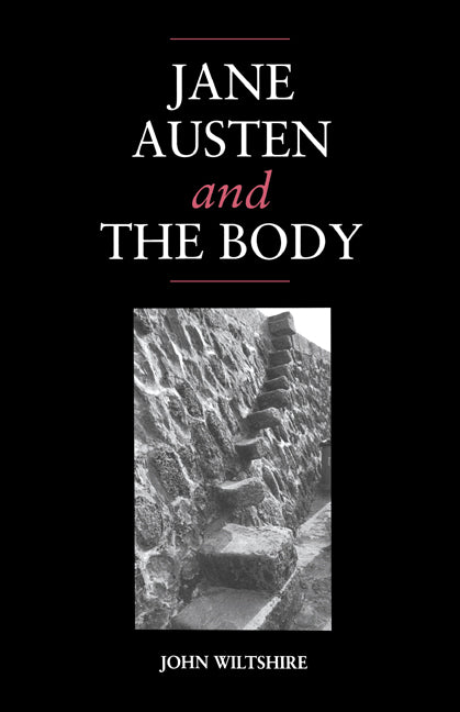 Jane Austen and the Body; 'The Picture of Health' (Hardback) 9780521414760
