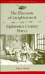 The Discourse of Enlightenment in Eighteenth-Century France; Diderot and the Art of Philosophizing (Hardback) 9780521414838