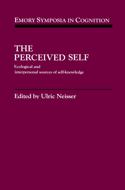 The Perceived Self; Ecological and Interpersonal Sources of Self Knowledge (Hardback) 9780521415095