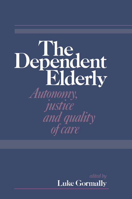 The Dependent Elderly (Hardback) 9780521415316