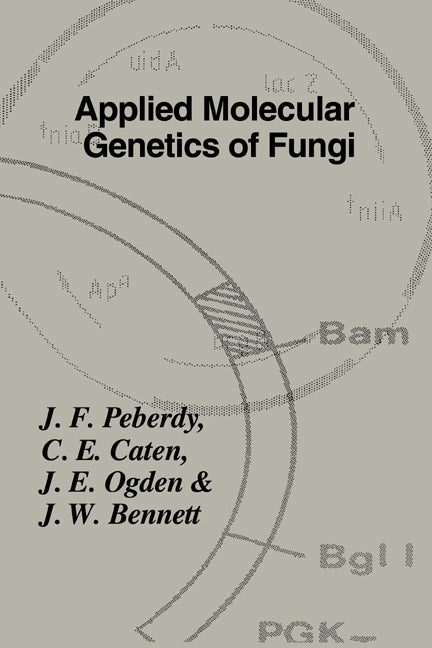 Applied Molecular Genetics of Fungi (Hardback) 9780521415712