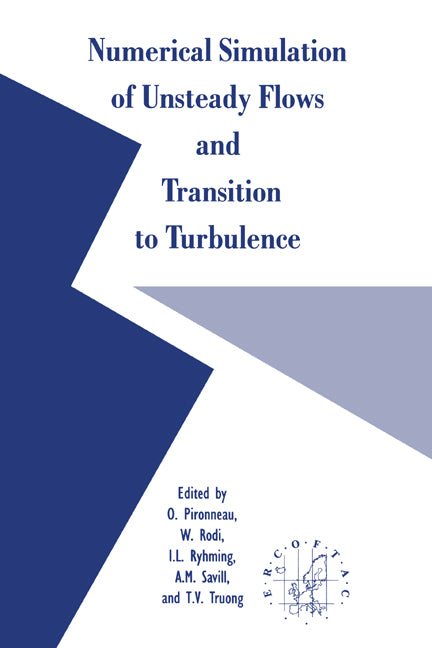 Numerical Simulation of Unsteady Flows and Transition to Turbulence (Hardback) 9780521416184