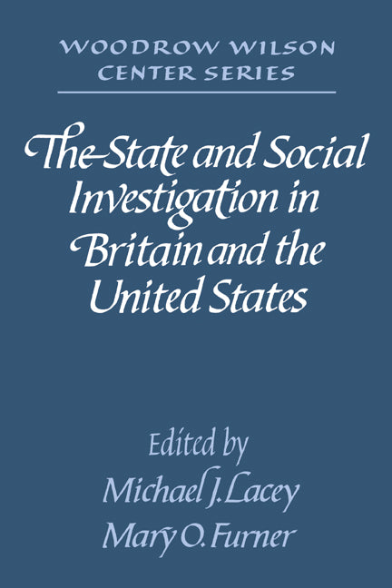 The State and Social Investigation in Britain and the United States (Hardback) 9780521416382