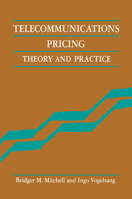 Telecommunications Pricing; Theory and Practice (Hardback) 9780521416672