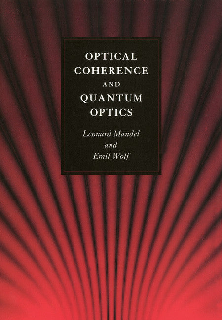 Optical Coherence and Quantum Optics (Hardback) 9780521417112