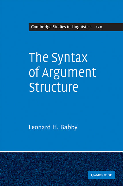 The Syntax of Argument Structure (Hardback) 9780521417976