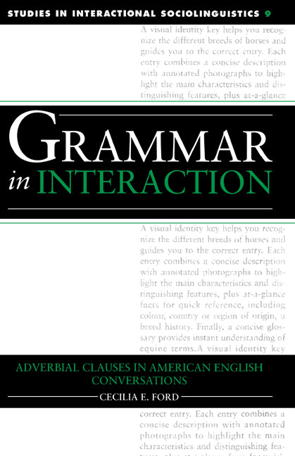 Grammar in Interaction; Adverbial Clauses in American English Conversations (Hardback) 9780521418034