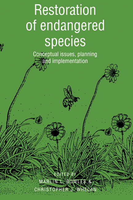 Restoration of Endangered Species; Conceptual Issues, Planning and Implementation (Hardback) 9780521418638