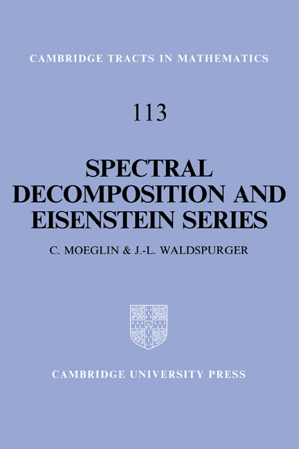 Spectral Decomposition and Eisenstein Series; A Paraphrase of the Scriptures (Hardback) 9780521418935