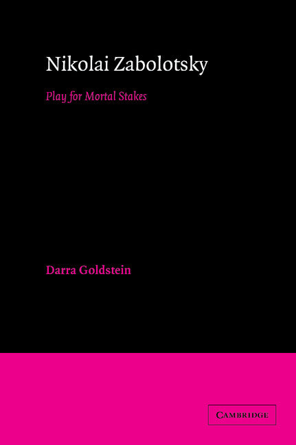 Nikolai Zabolotsky; Play for Mortal Stakes (Hardback) 9780521418966