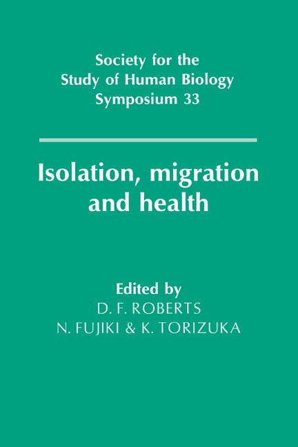 Isolation, Migration and Health (Hardback) 9780521419123
