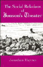 The Social Relations of Jonson's Theater (Hardback) 9780521419185