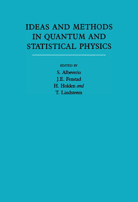 Ideas and Methods in Quantum and Statistical Physics: Volume 2; In Memory of Raphael Høegh-Krohn (Hardback) 9780521419307