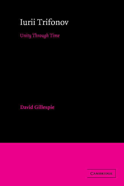 Iurii Trifonov; Unity through Time (Hardback) 9780521419475
