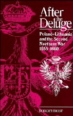After the Deluge; Poland-Lithuania and the Second Northern War, 1655–1660 (Hardback) 9780521420082