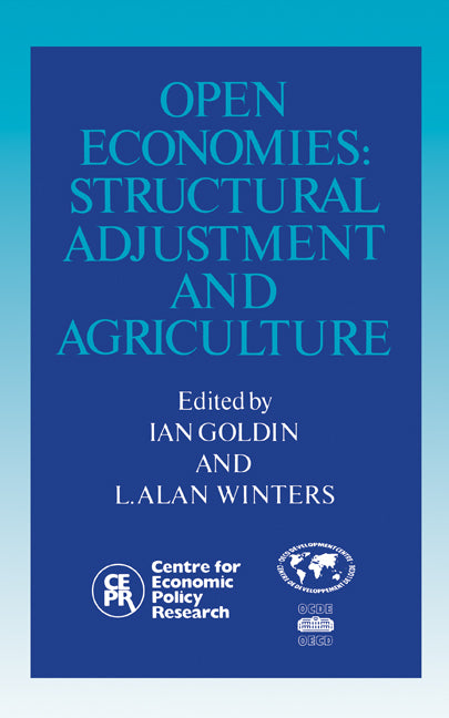 Open Economies; Structural Adjustment and Agriculture (Hardback) 9780521420563