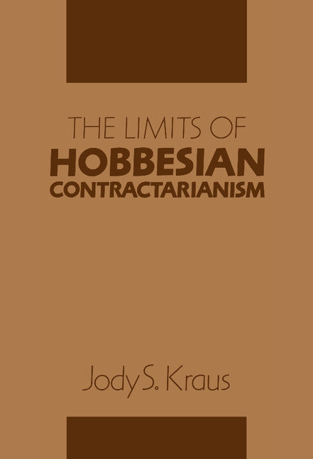 The Limits of Hobbesian Contractarianism (Hardback) 9780521420624